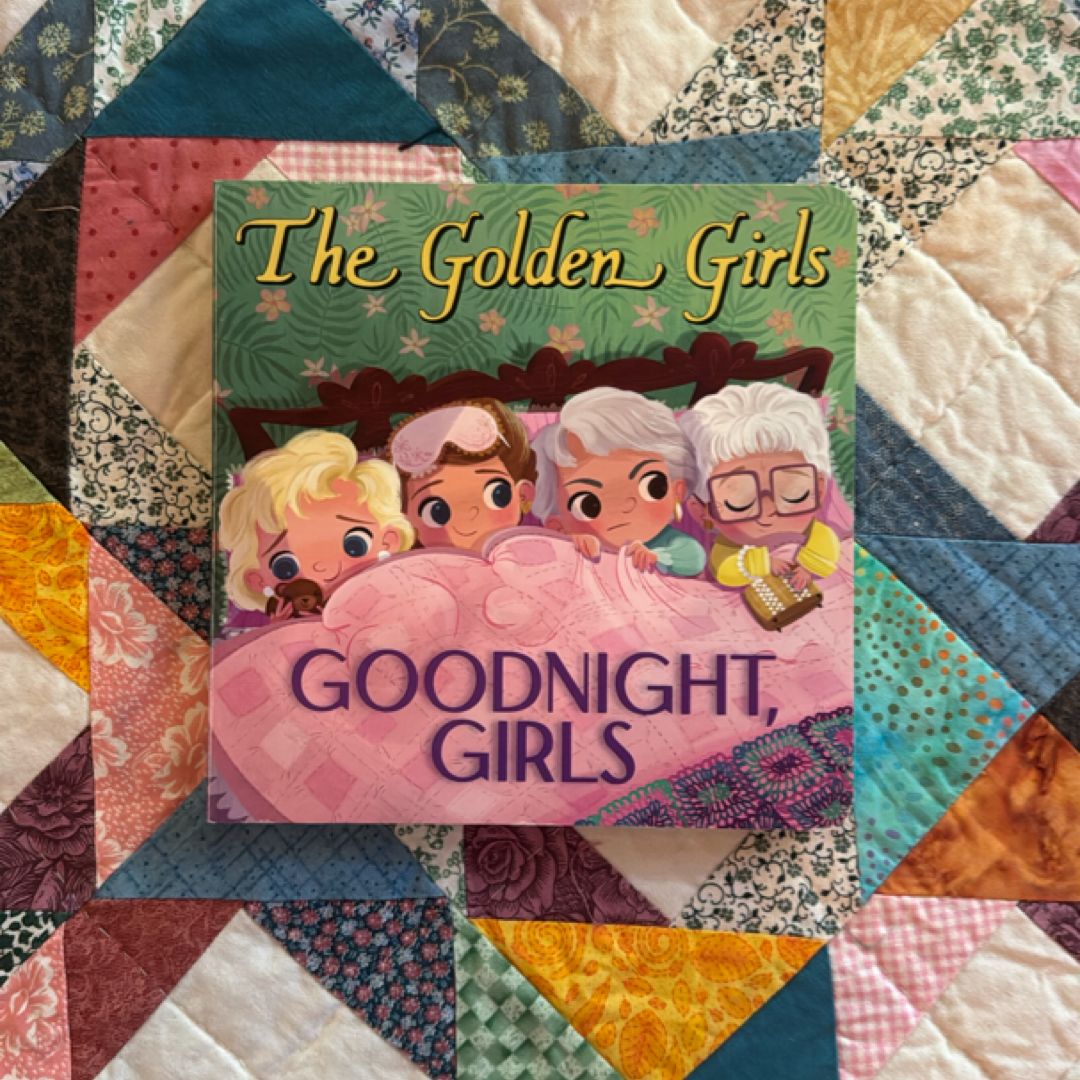 The Golden Girls: Goodnight, Girls