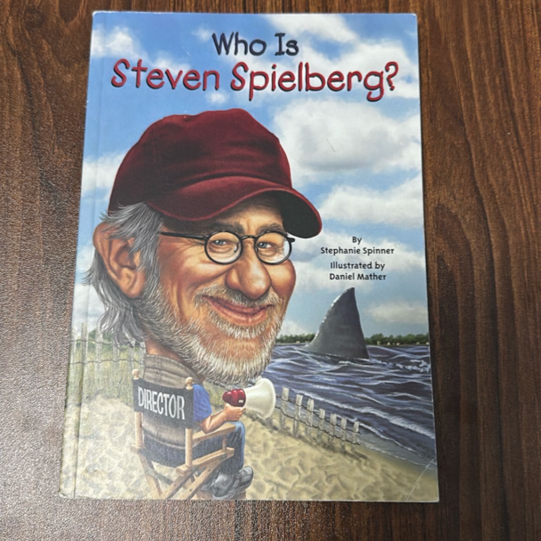 Who Is Steven Spielberg?