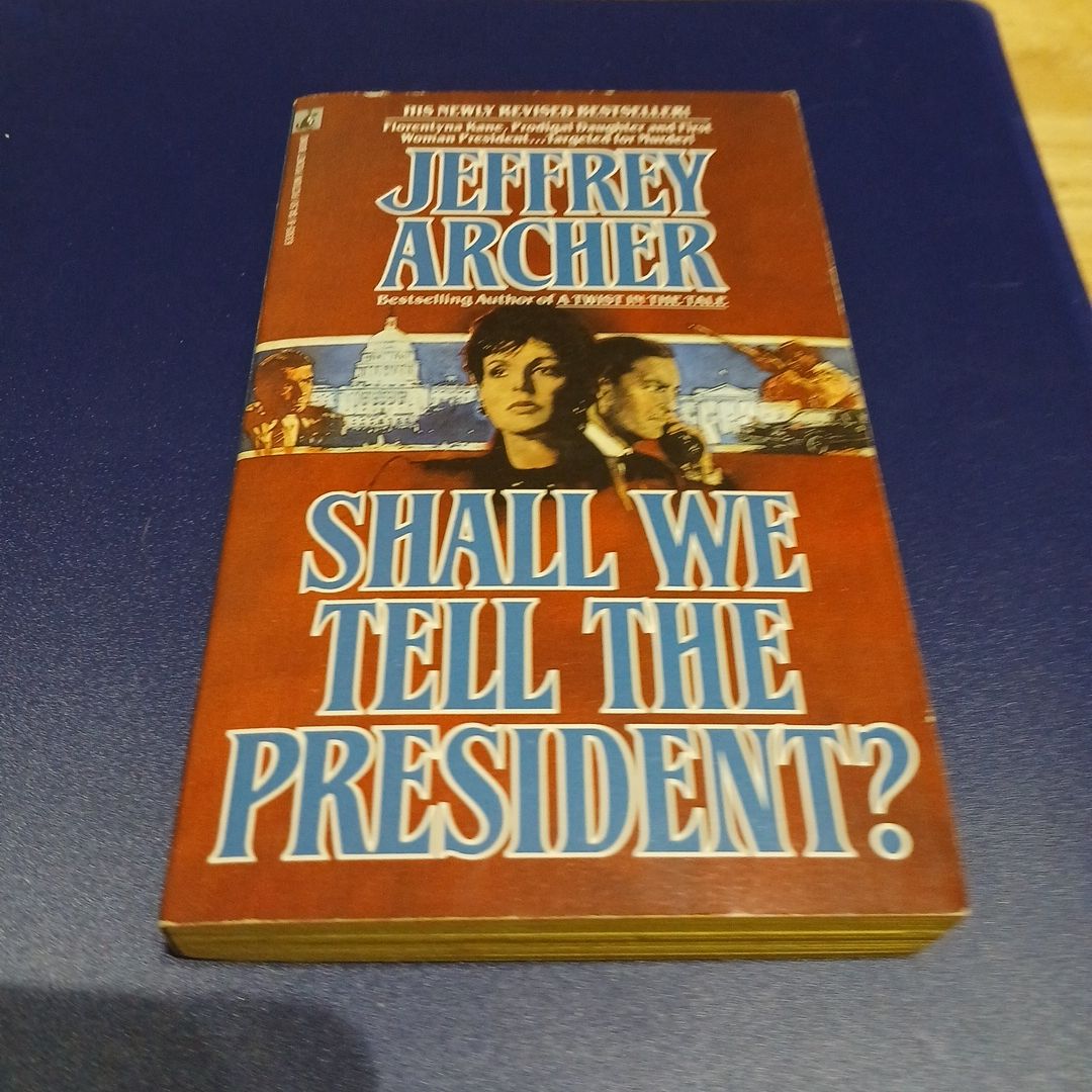 Shall We Tell the President?