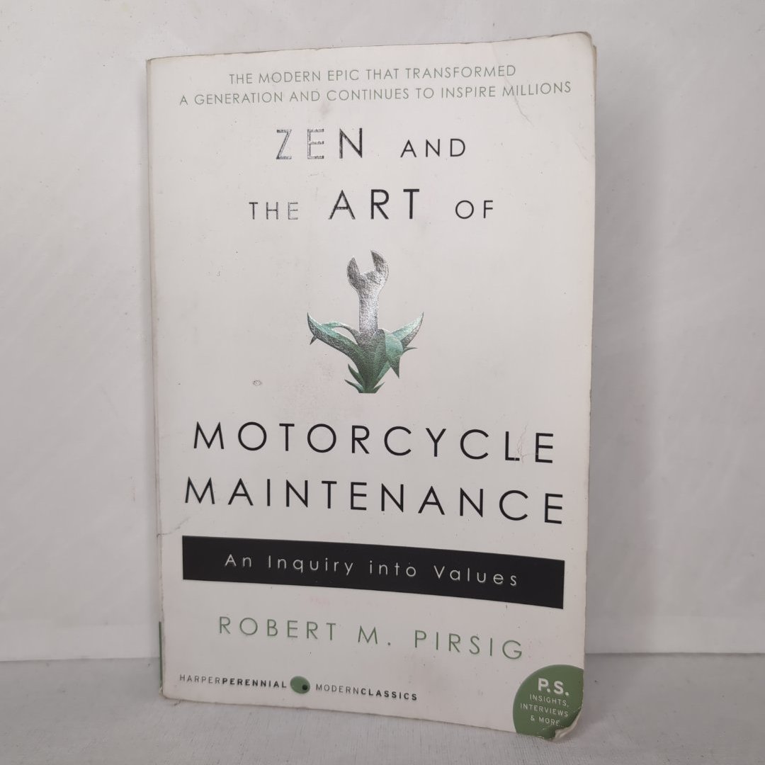 Zen and the Art of Motorcycle Maintenance