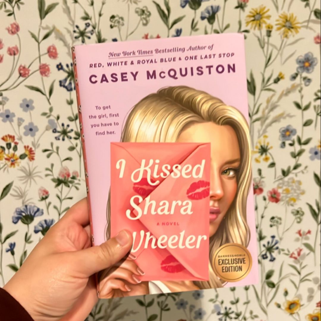 I Kissed Shara Wheeler - B&N Exclusive Edition