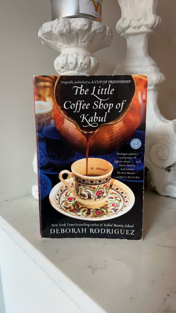 The Little Coffee Shop of Kabul (originally Published As a Cup of Friendship)
