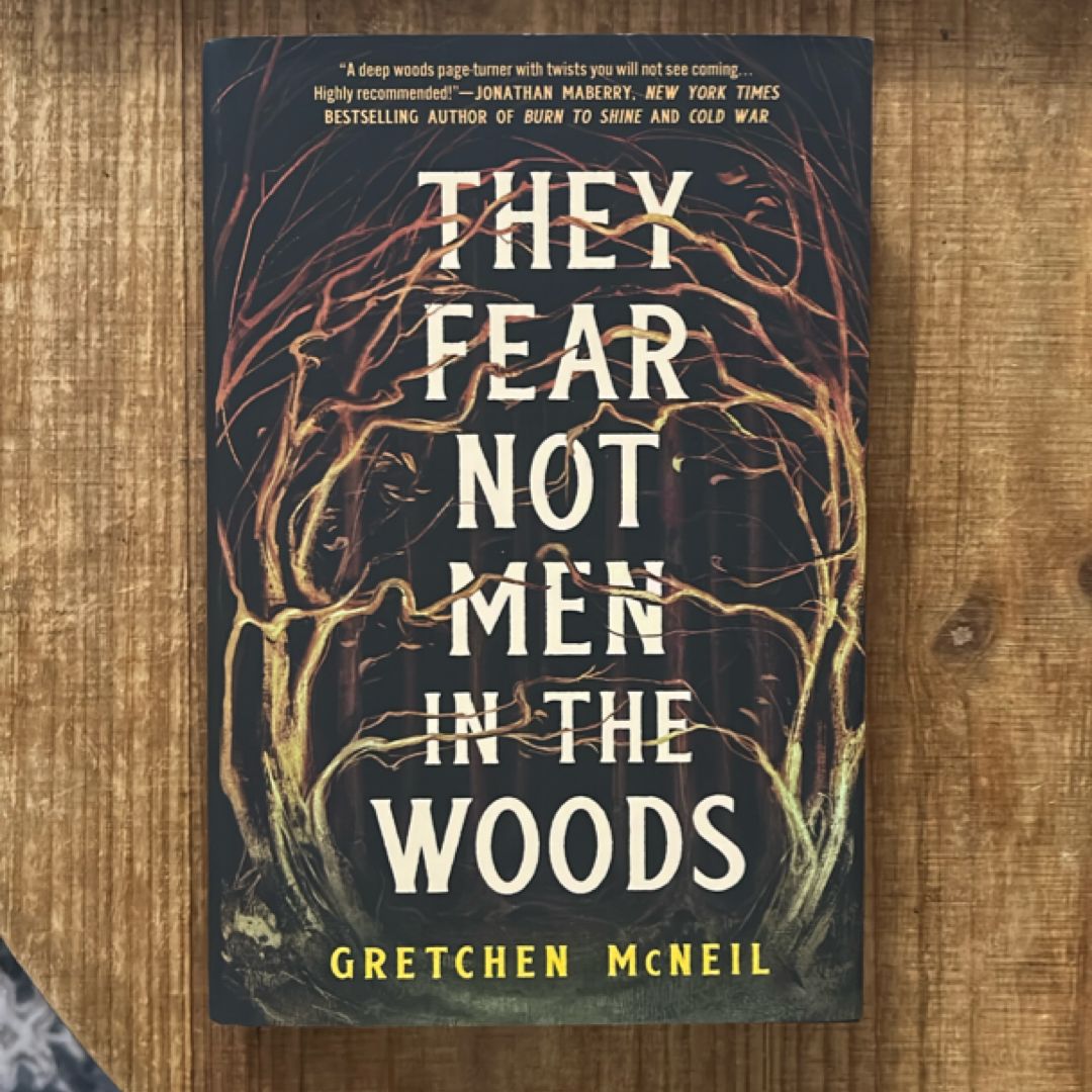 They Fear Not Men in the Woods