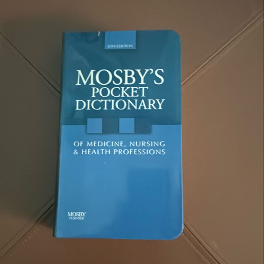Mosby's Pocket Dictionary of Medicine, Nursing and Health Professions