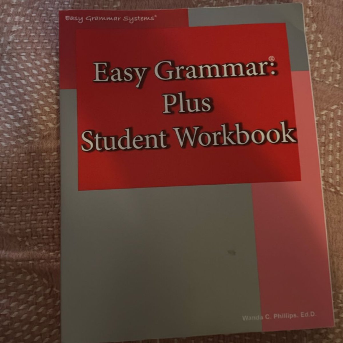 Easy Grammar Plus Student Workbook by Wanda C. Phillips