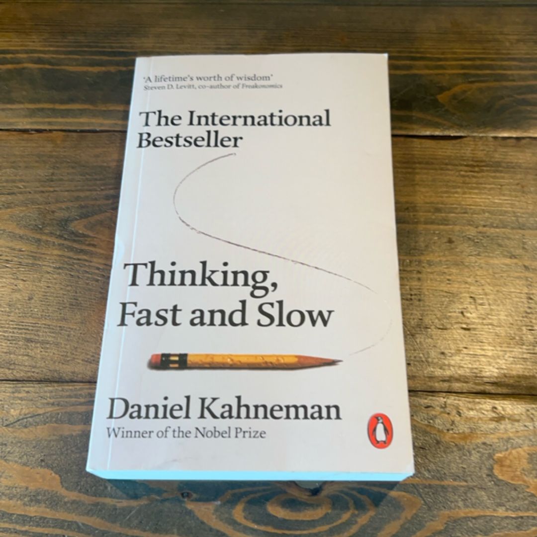 Thinking, Fast and Slow