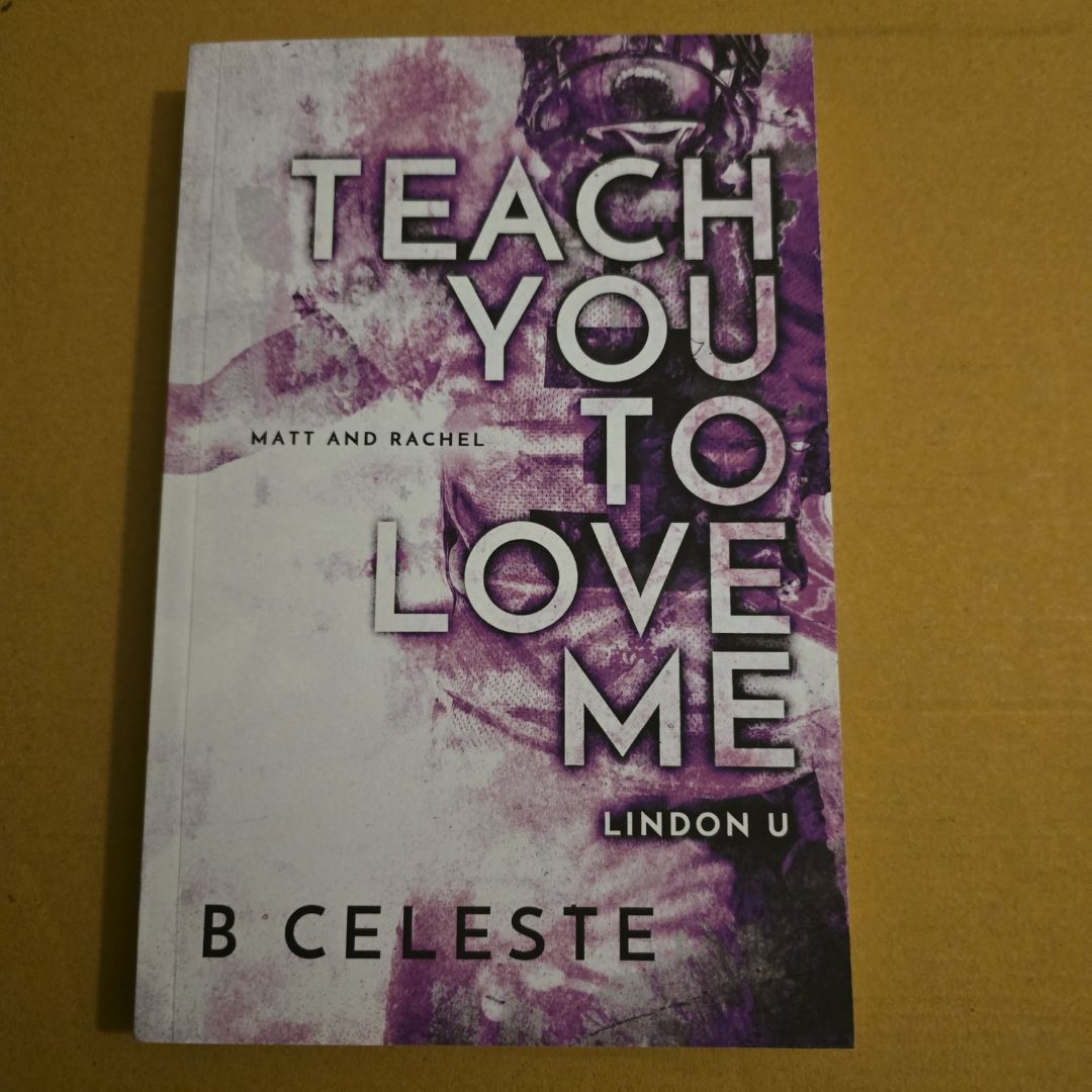Teach You to Love Me