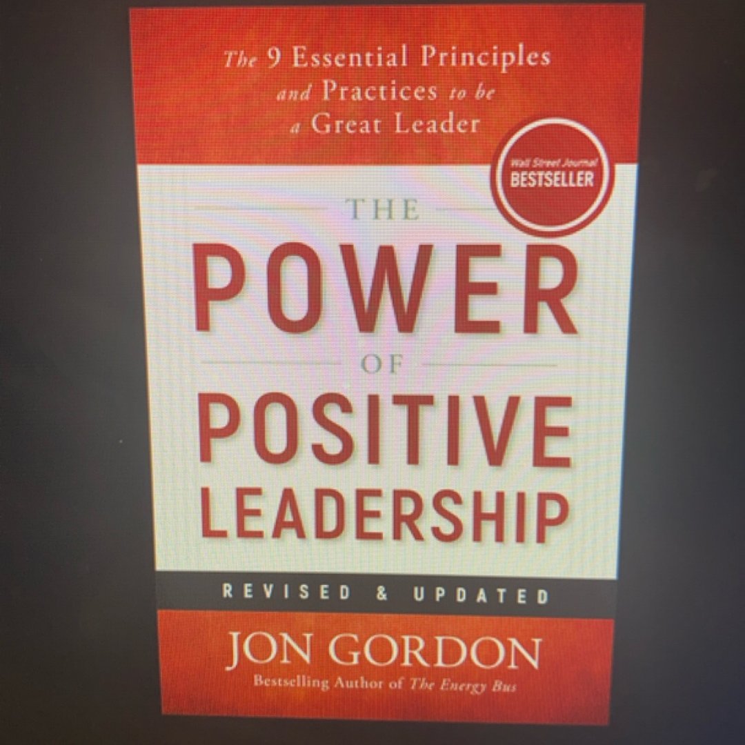 The Power of Positive Leadership, Revised and Updated