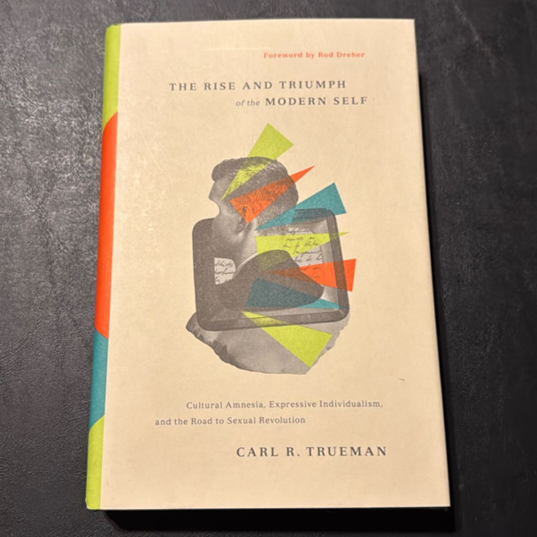 The Rise and Triumph of the Modern Self