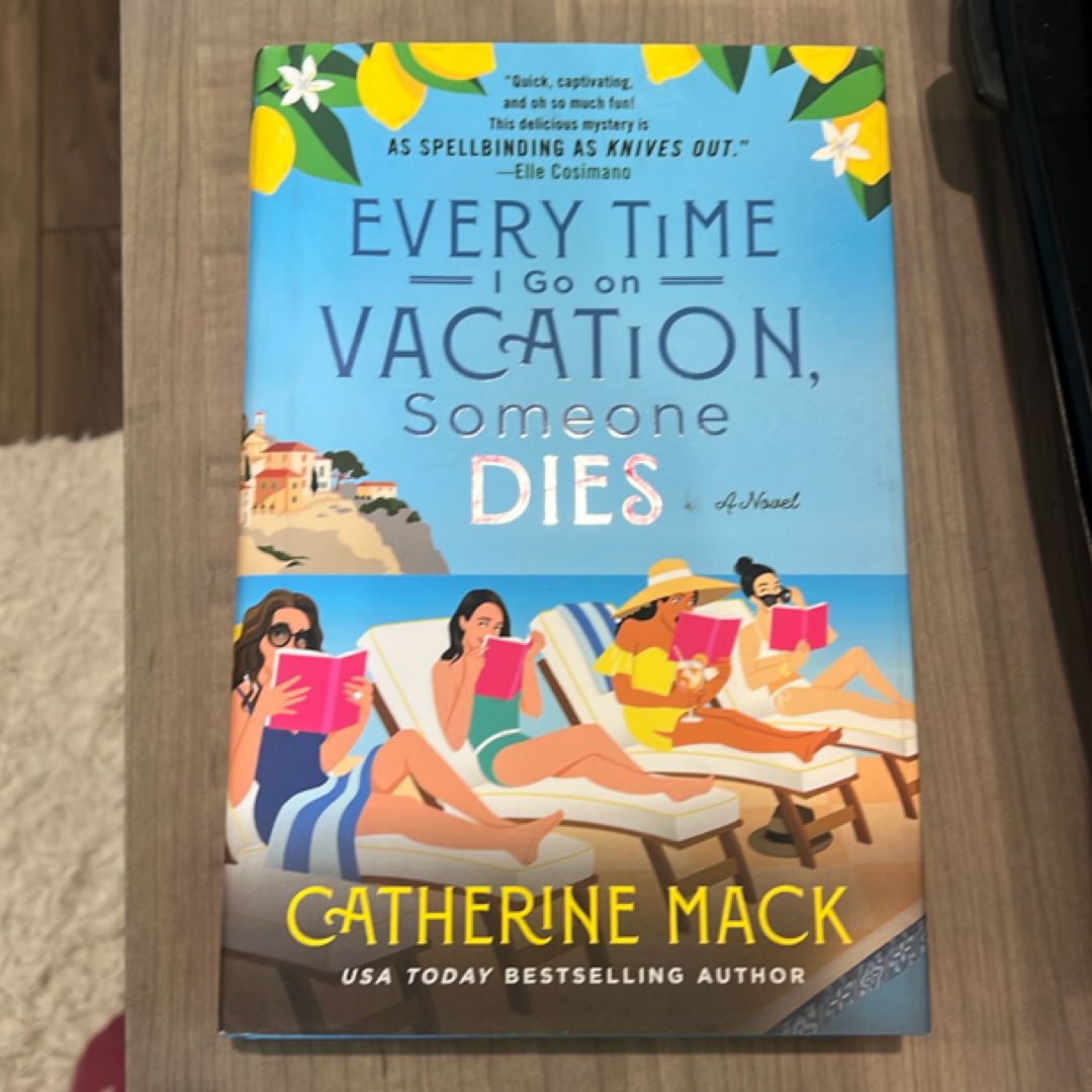 Every Time I Go on Vacation, Someone Dies