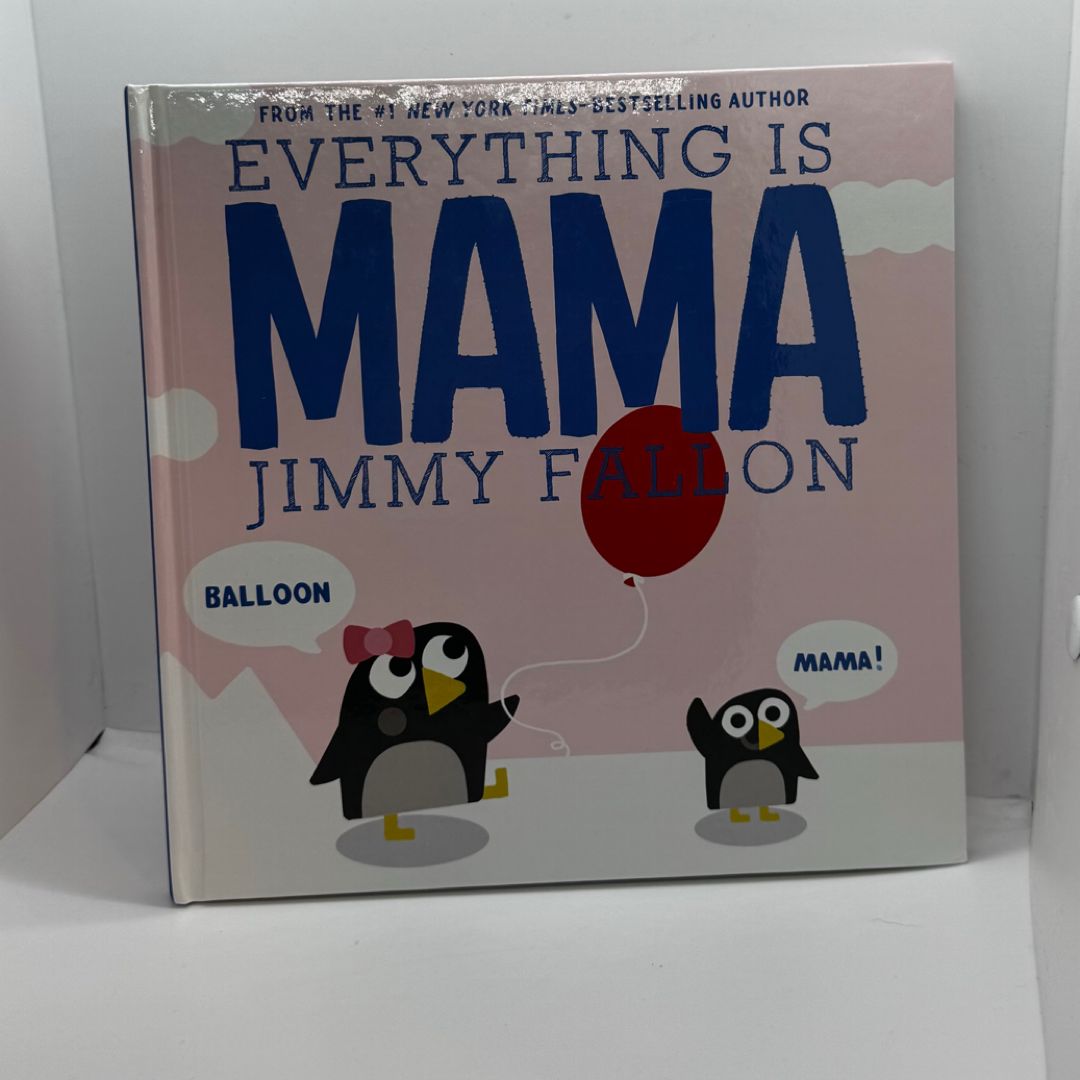 Everything Is Mama