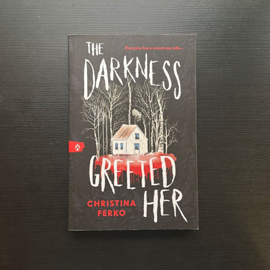 The Darkness Greeted Her