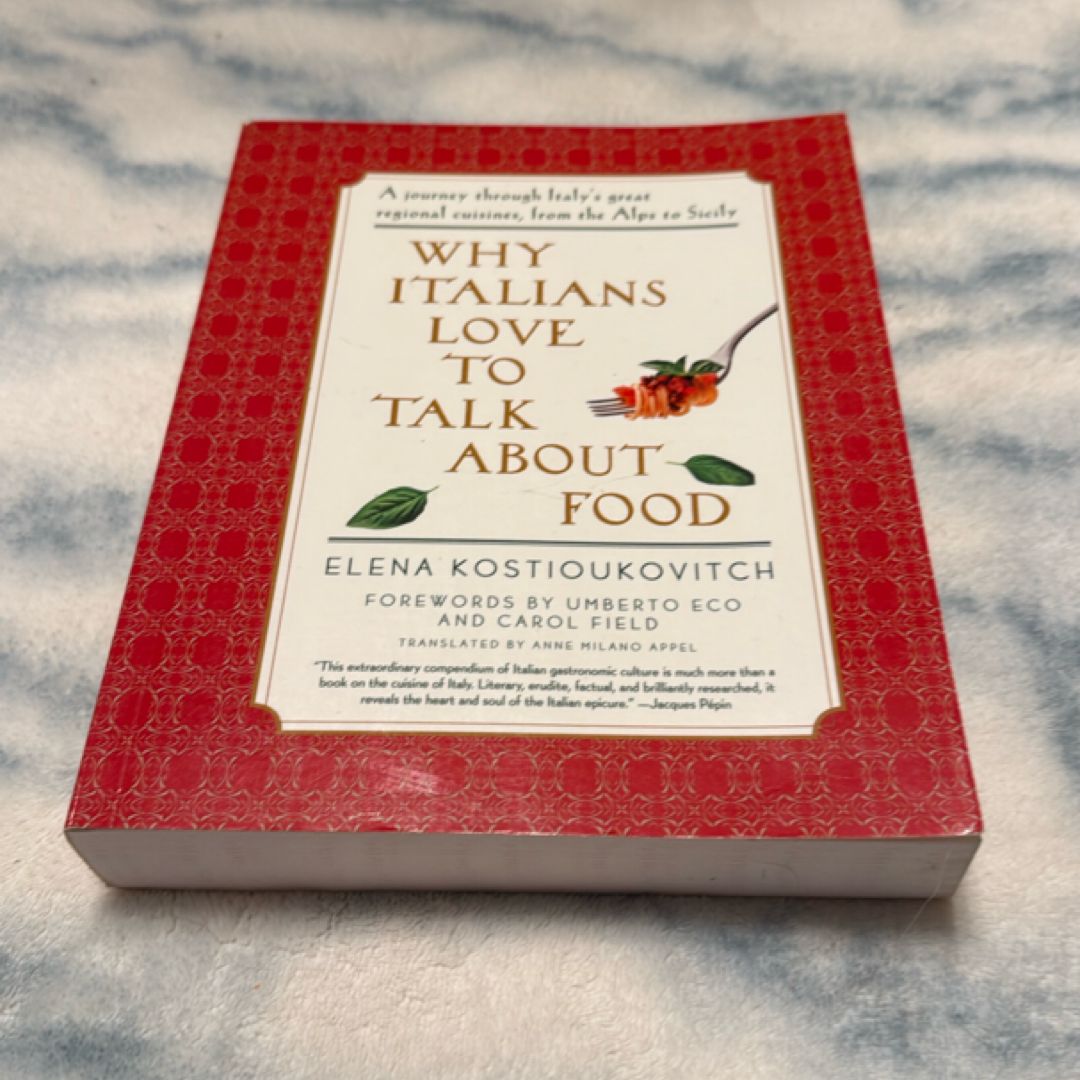 Why Italians Love to Talk about Food by Elena Kostioukovitch, Anne ...