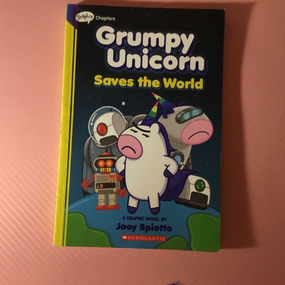 Grumpy Unicorn Saves the World: a Graphic Novel
