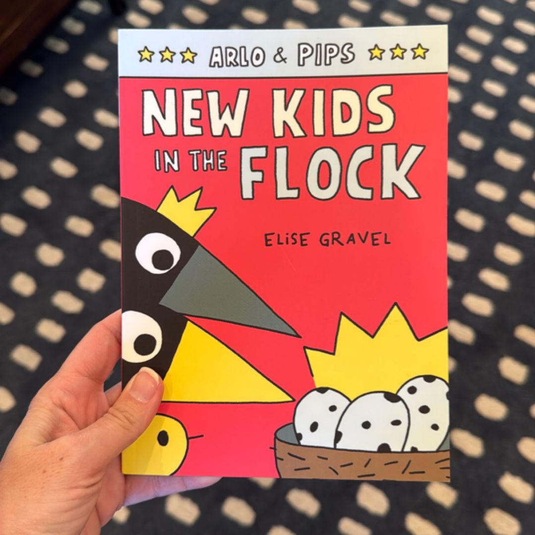 Arlo and Pips #3: New Kids in the Flock