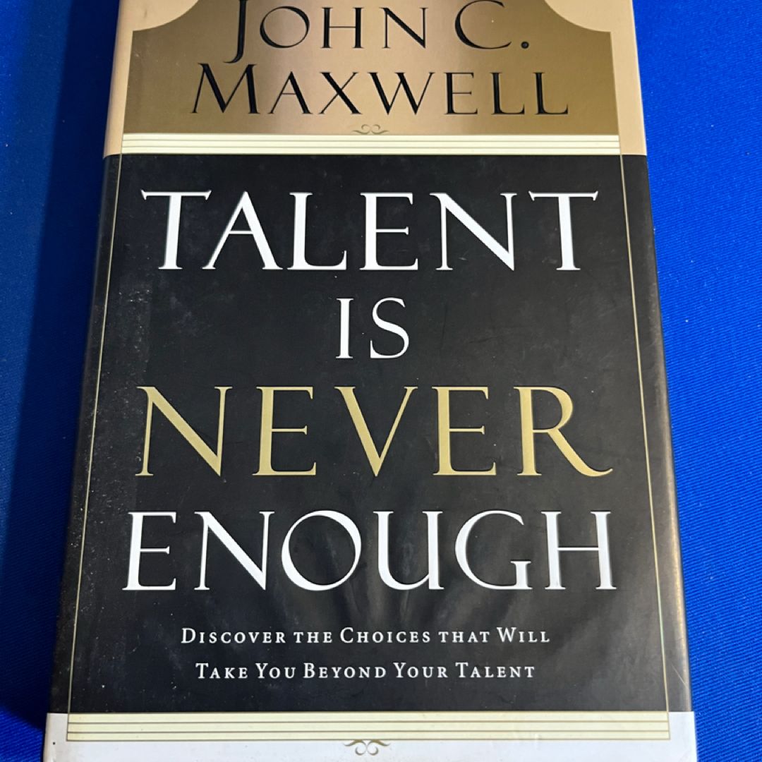 Talent Is Never Enough