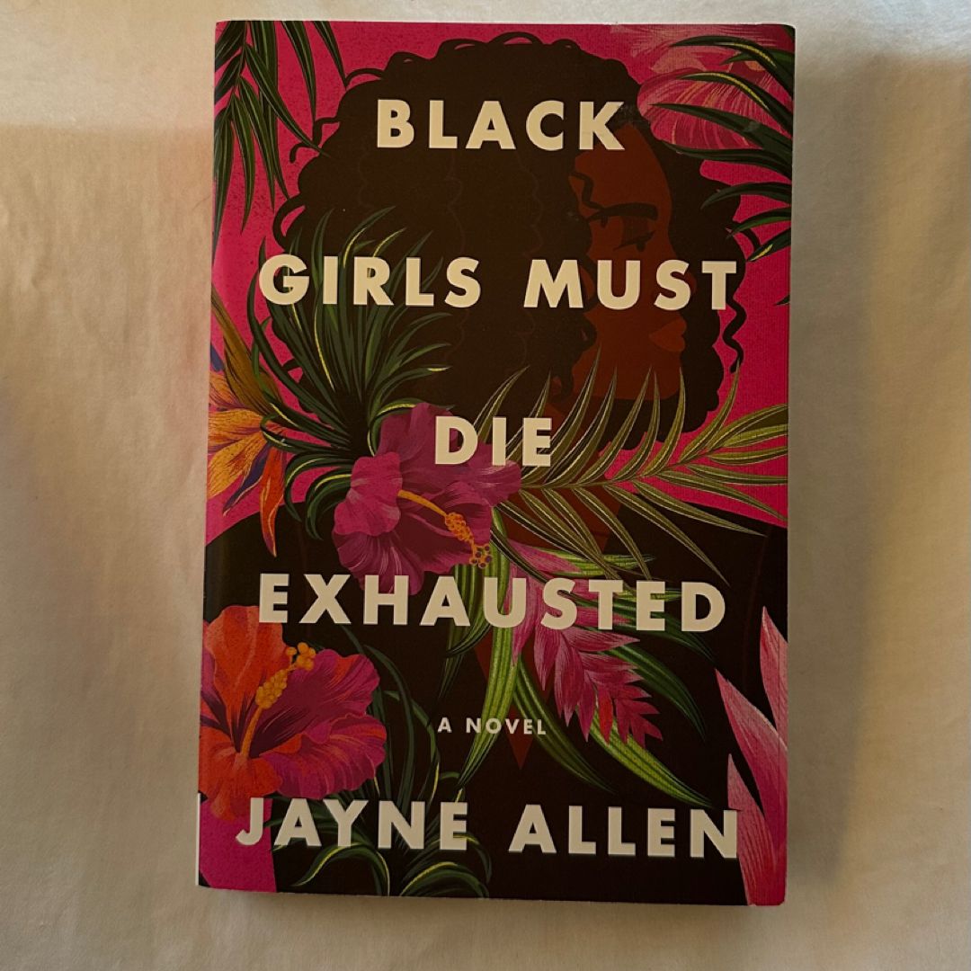 Black Girls Must Die Exhausted