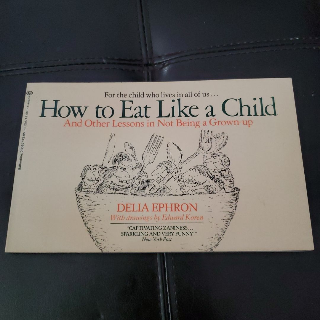 How to Eat Like a Child