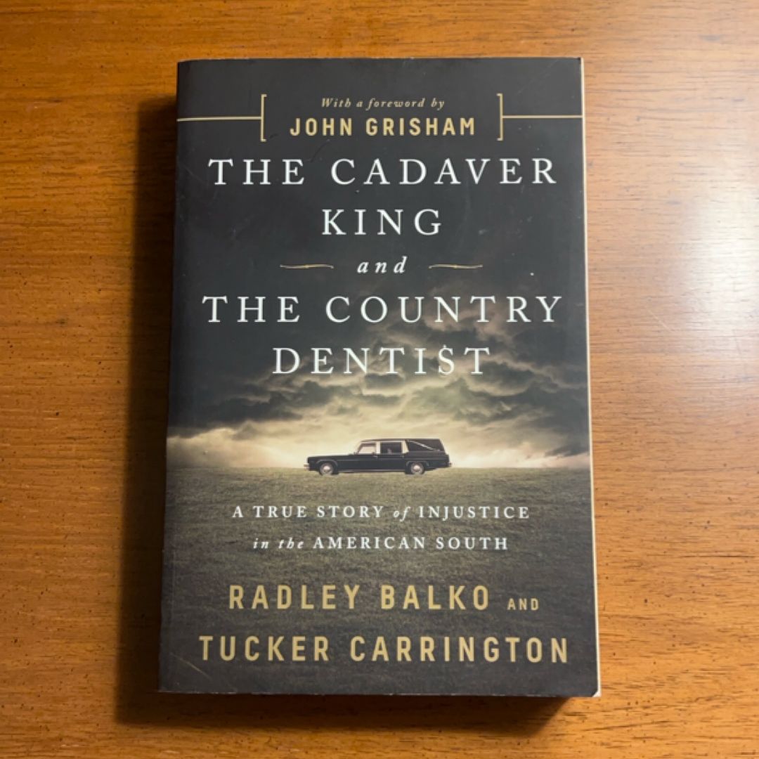 The Cadaver King and the Country Dentist