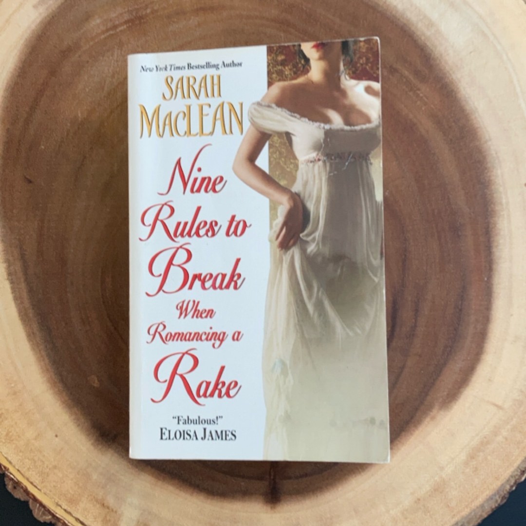 Nine Rules to Break When Romancing a Rake