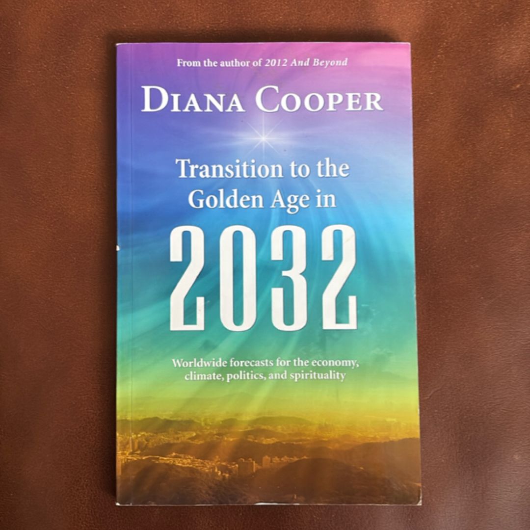 Transitions to the Golden Age In 2032