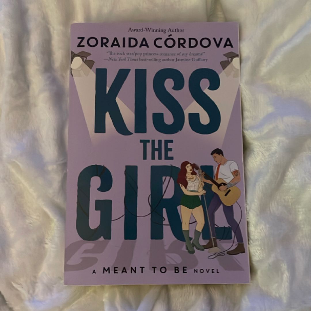 Kiss the Girl (a Meant to Be Novel)