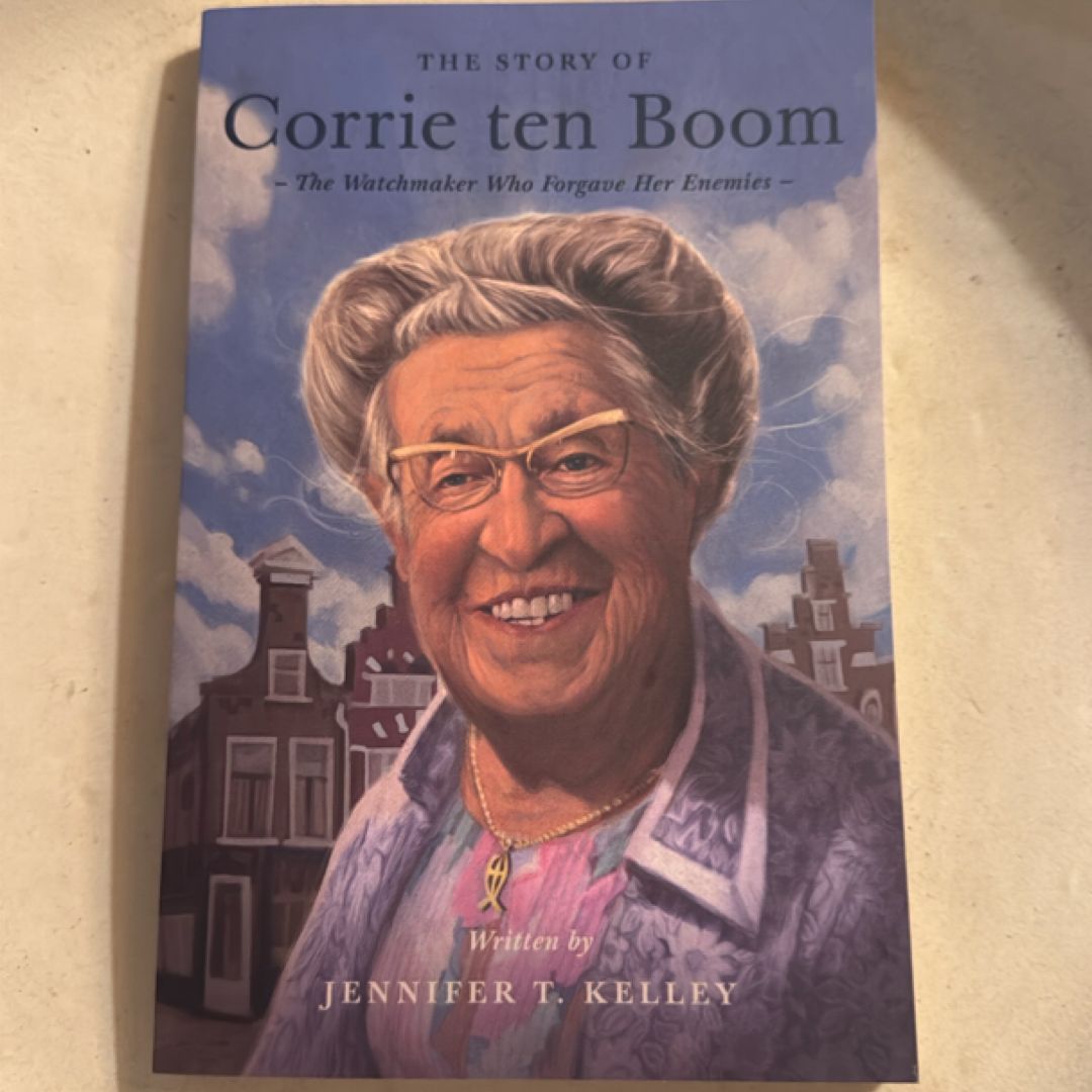 The Story of Corrie Ten Boom