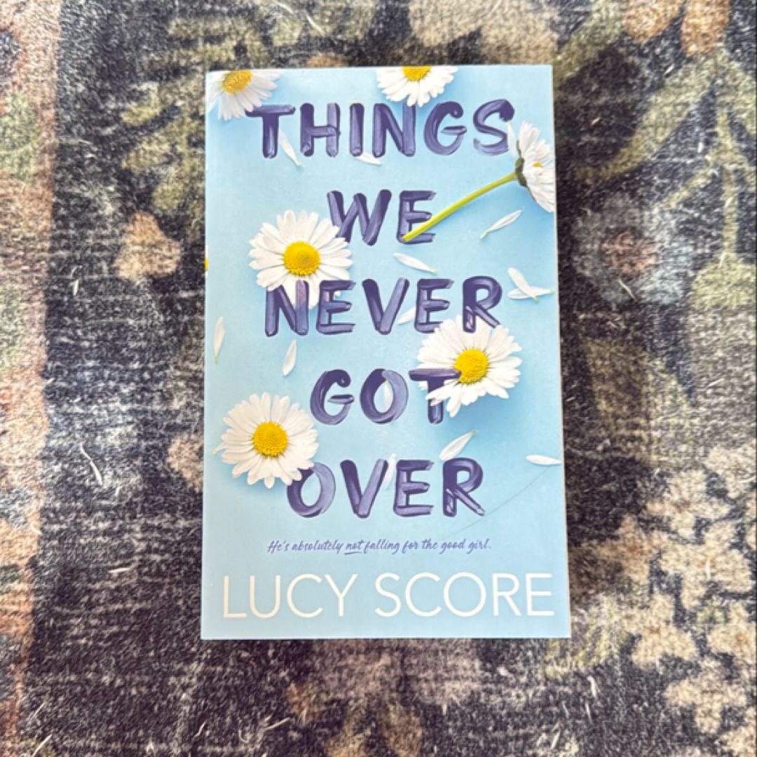 Things We Never Got Over