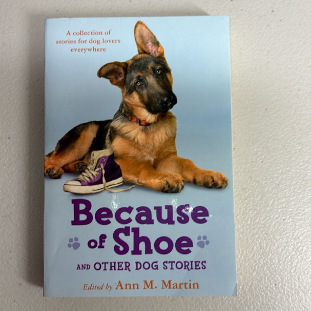 Because of Shoe and Other Dog Stories