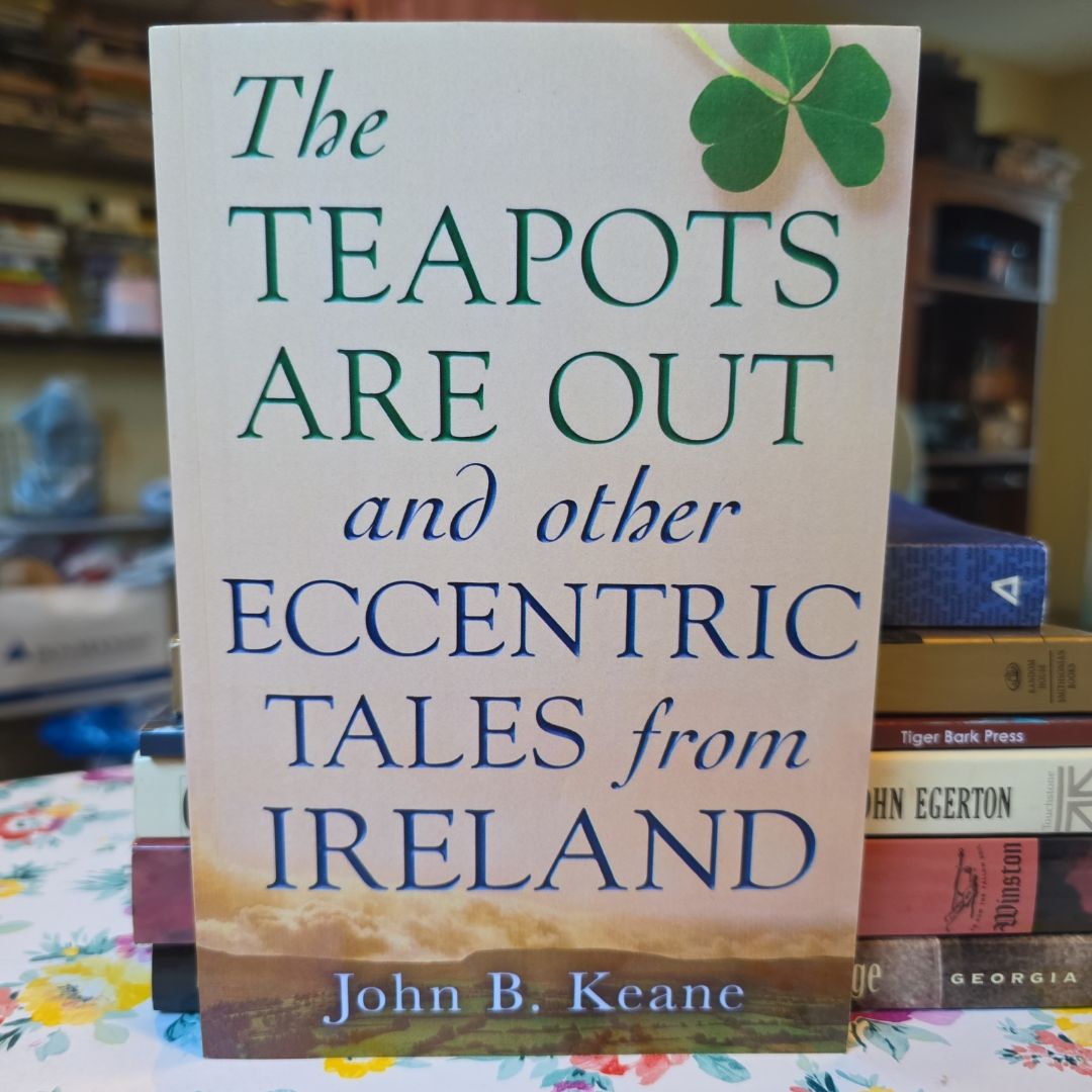**Special-First Carroll & Graf Edition 2004, Independently published posthumously**The Teapots Are Out and Other Eccentric Tales from Ireland