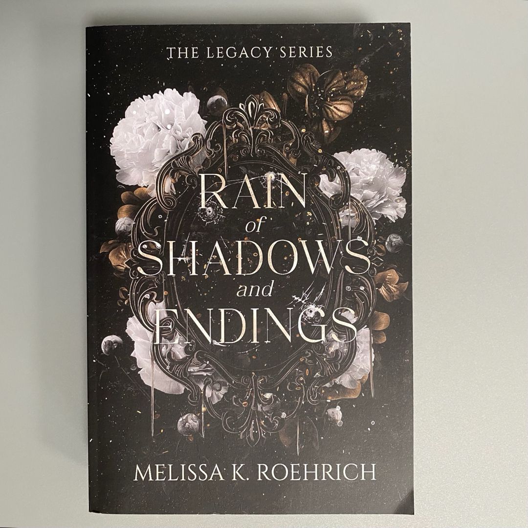 Rain of Shadows and Endings