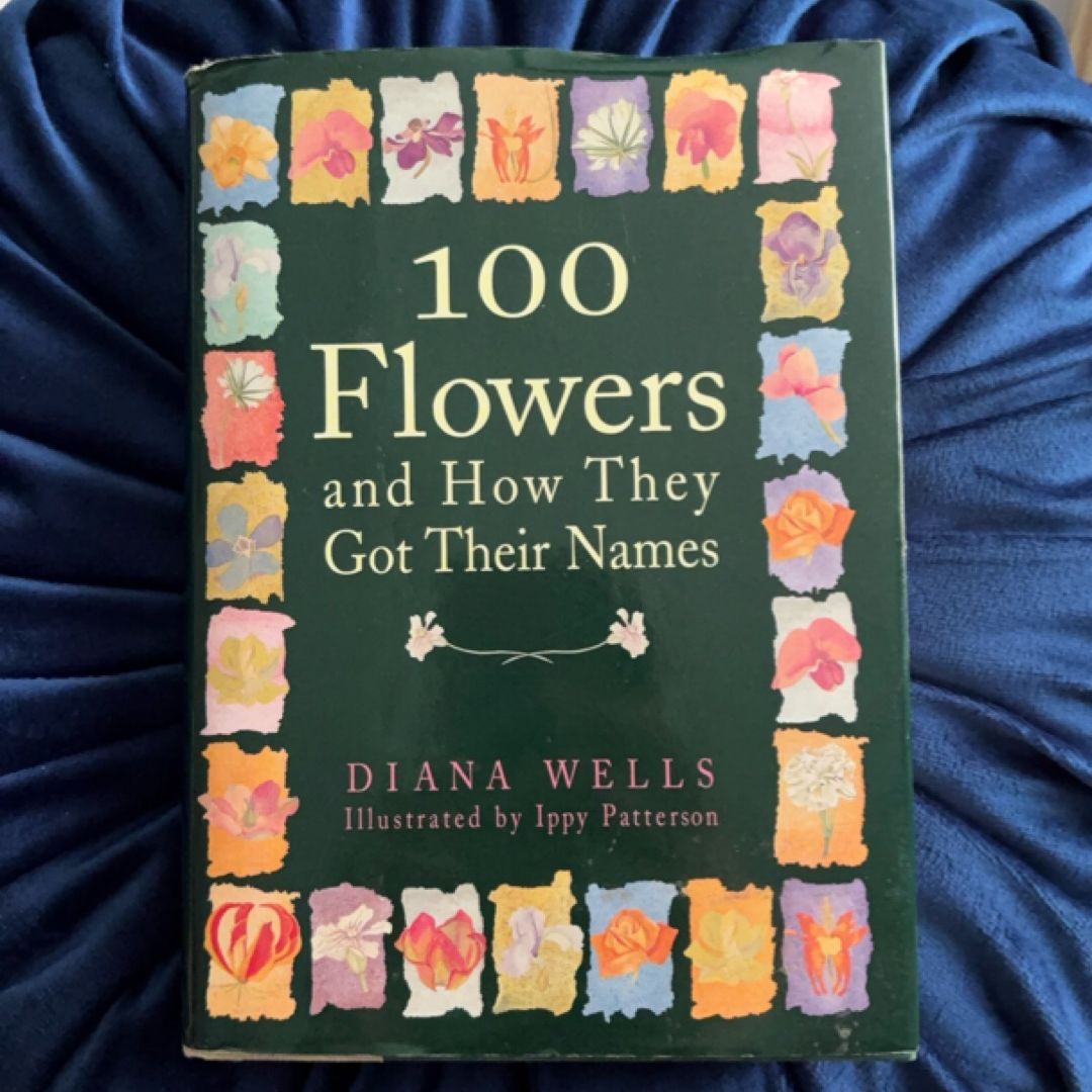 100 Flowers and How They Got Their Names