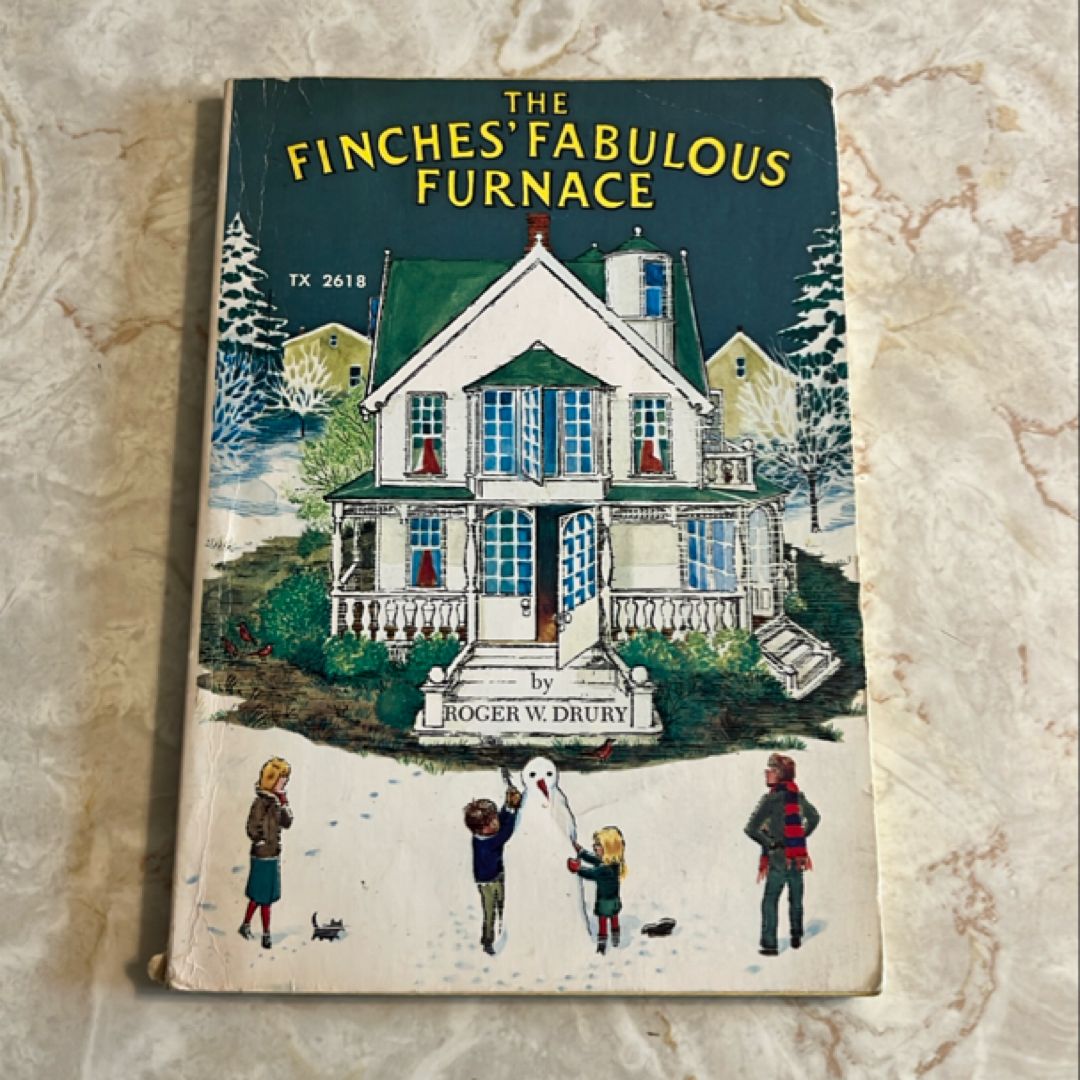 The Finches’ Fabulous Furnace