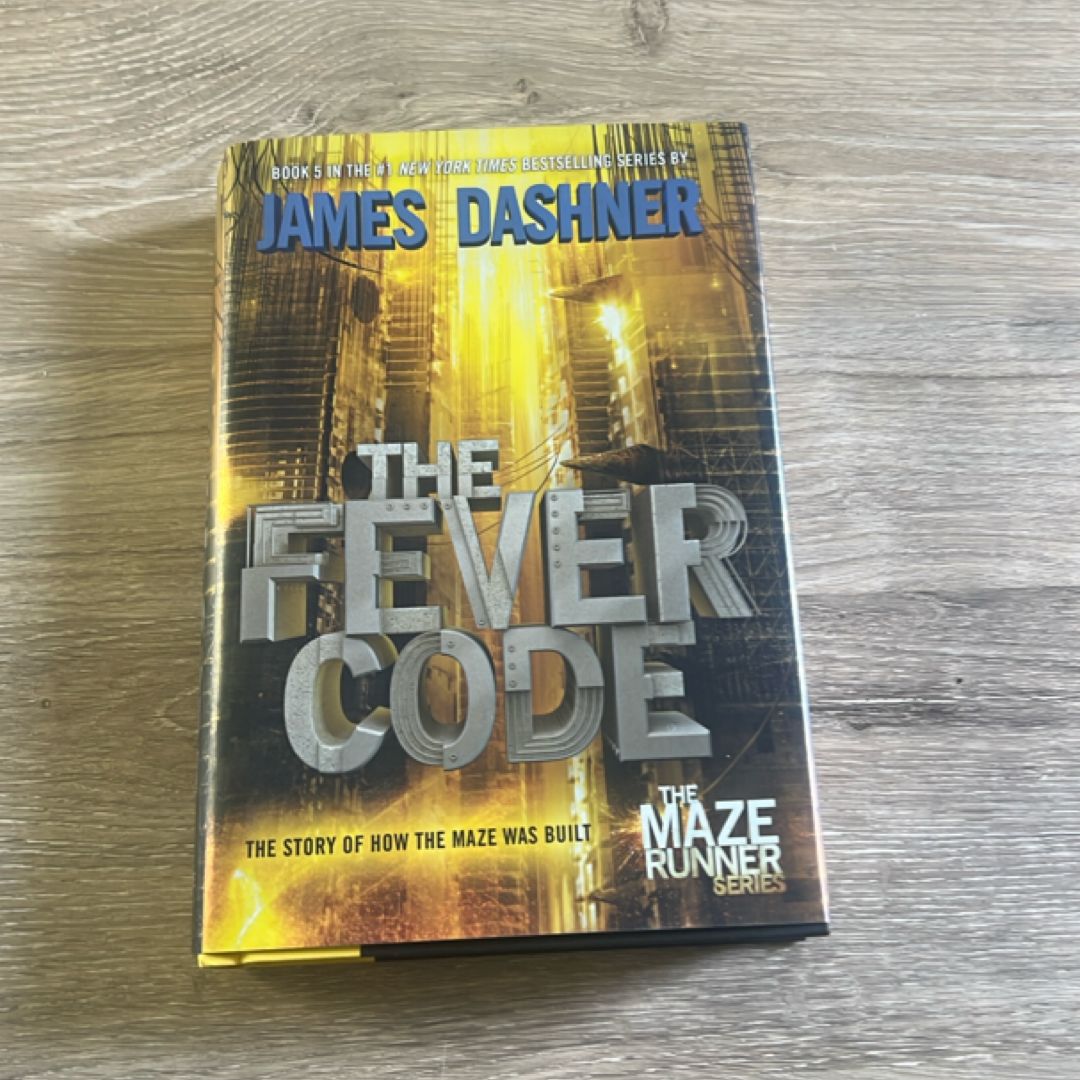 The Fever Code (Maze Runner, Book Five; Prequel)