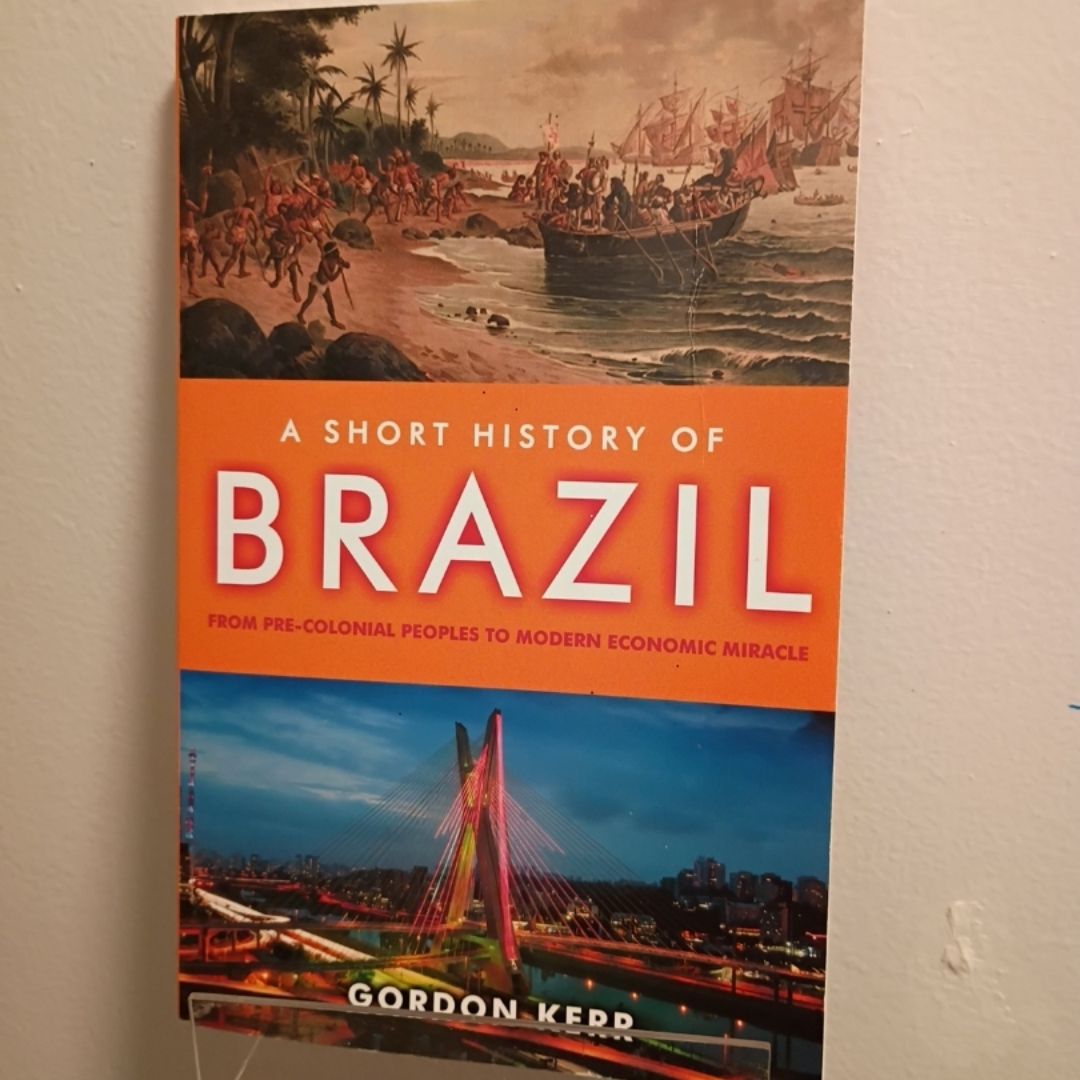 A Short History of Brazil by Gordon Kerr
