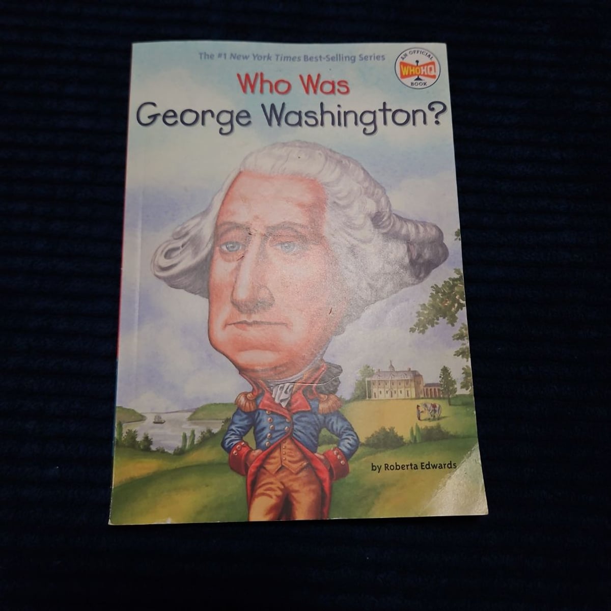 Who Was George Washington? by Who HQ, Roberta Edwards