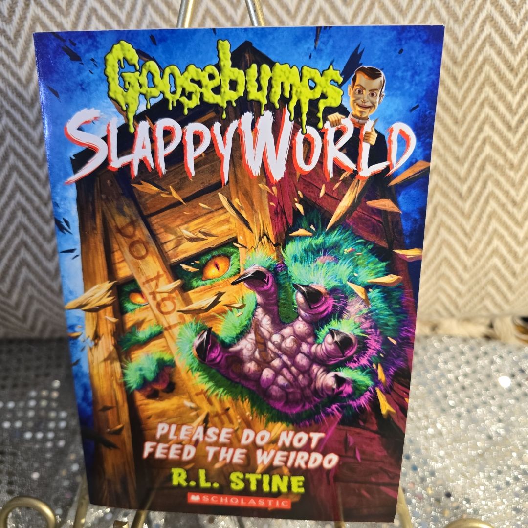 Please Do Not Feed the Weirdo (Goosebumps SlappyWorld #4)