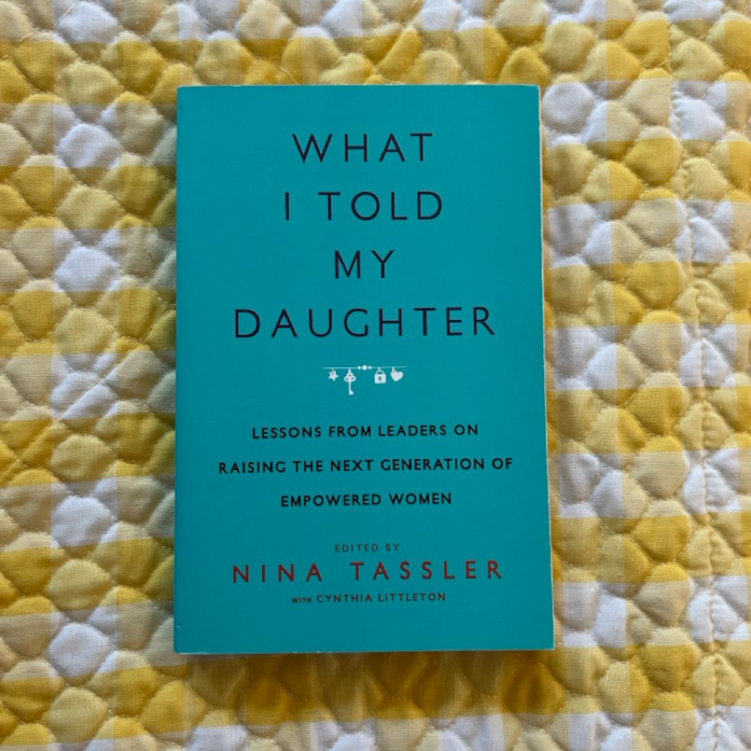 What I Told My Daughter