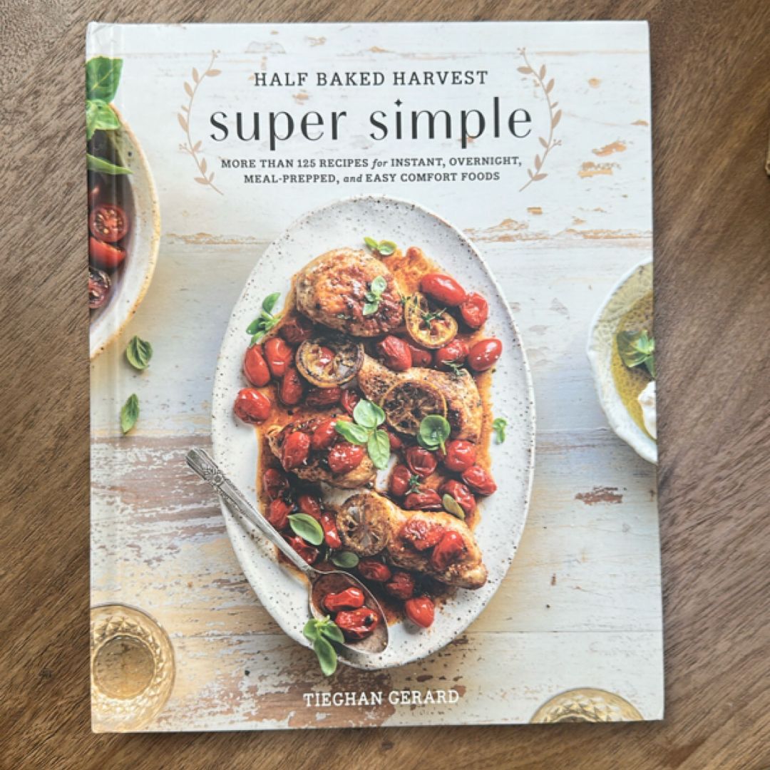Half Baked Harvest Super Simple