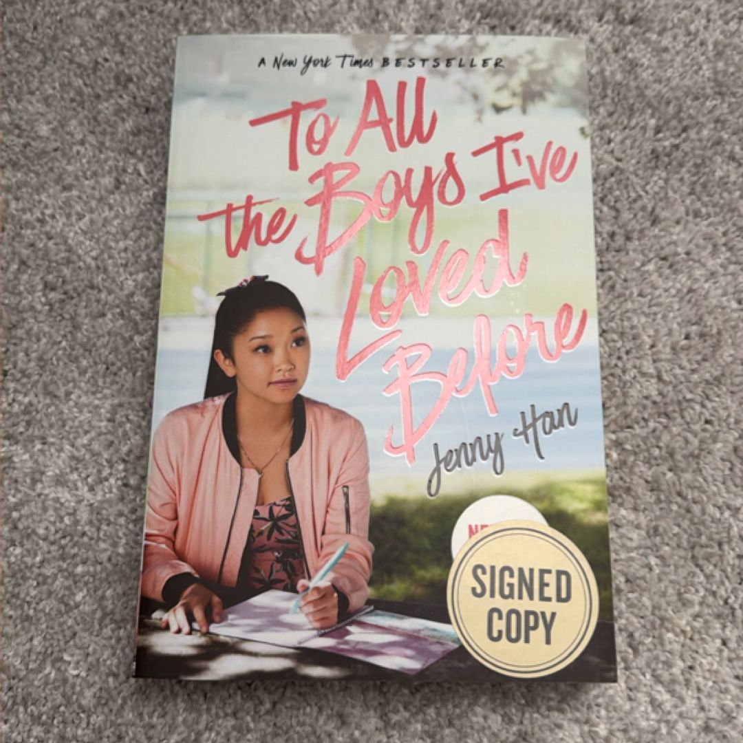 To All The Boys I've Loved Before - AUTOGRAPHED / SIGNED