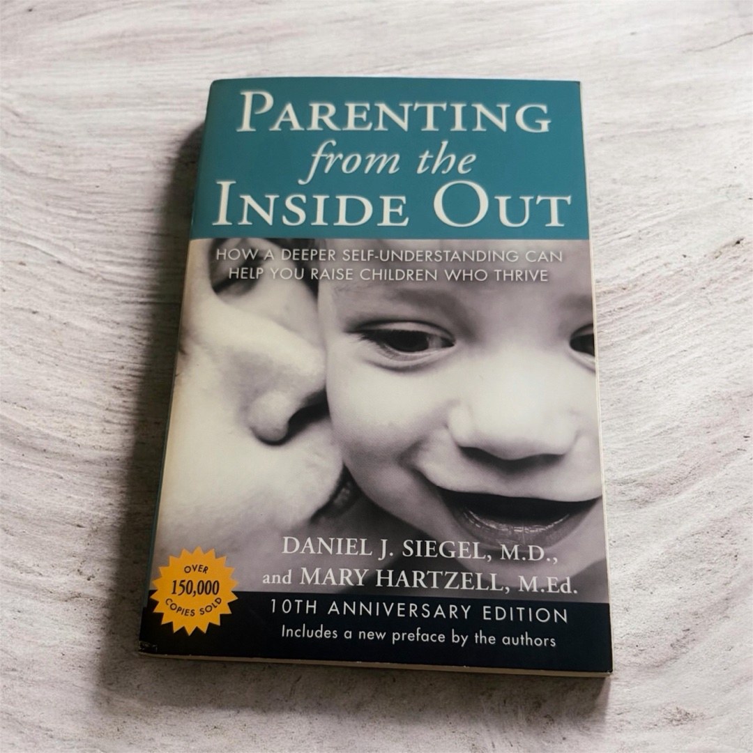 Parenting from the Inside Out