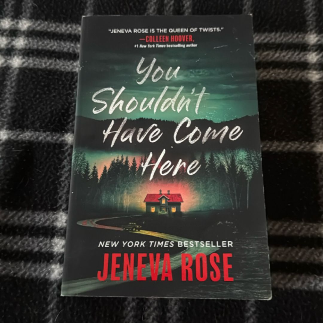 You Shouldn't Have Come Here