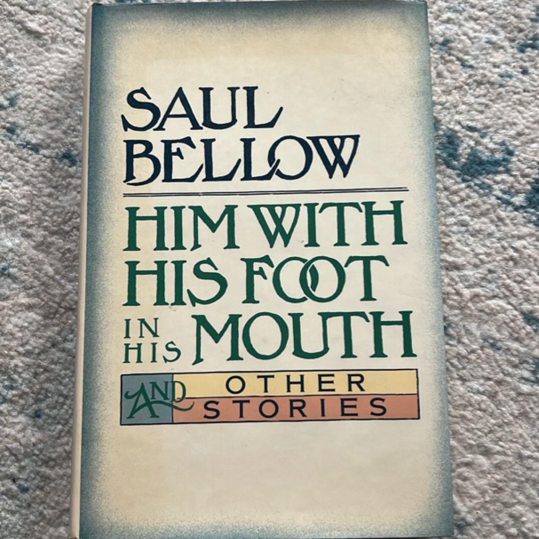 Him with His Foot in His Mouth and Other Stories