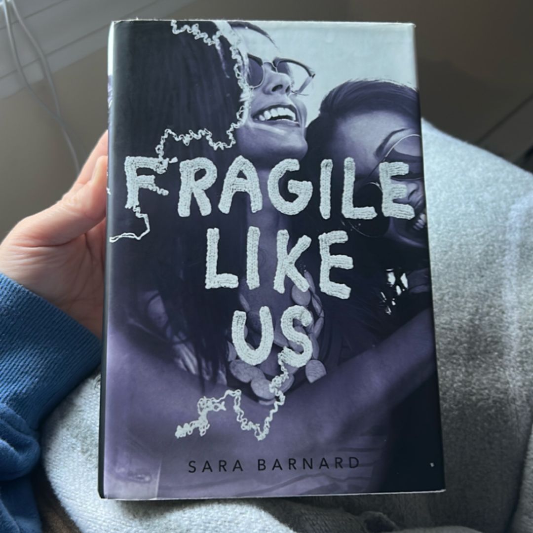 Fragile Like Us