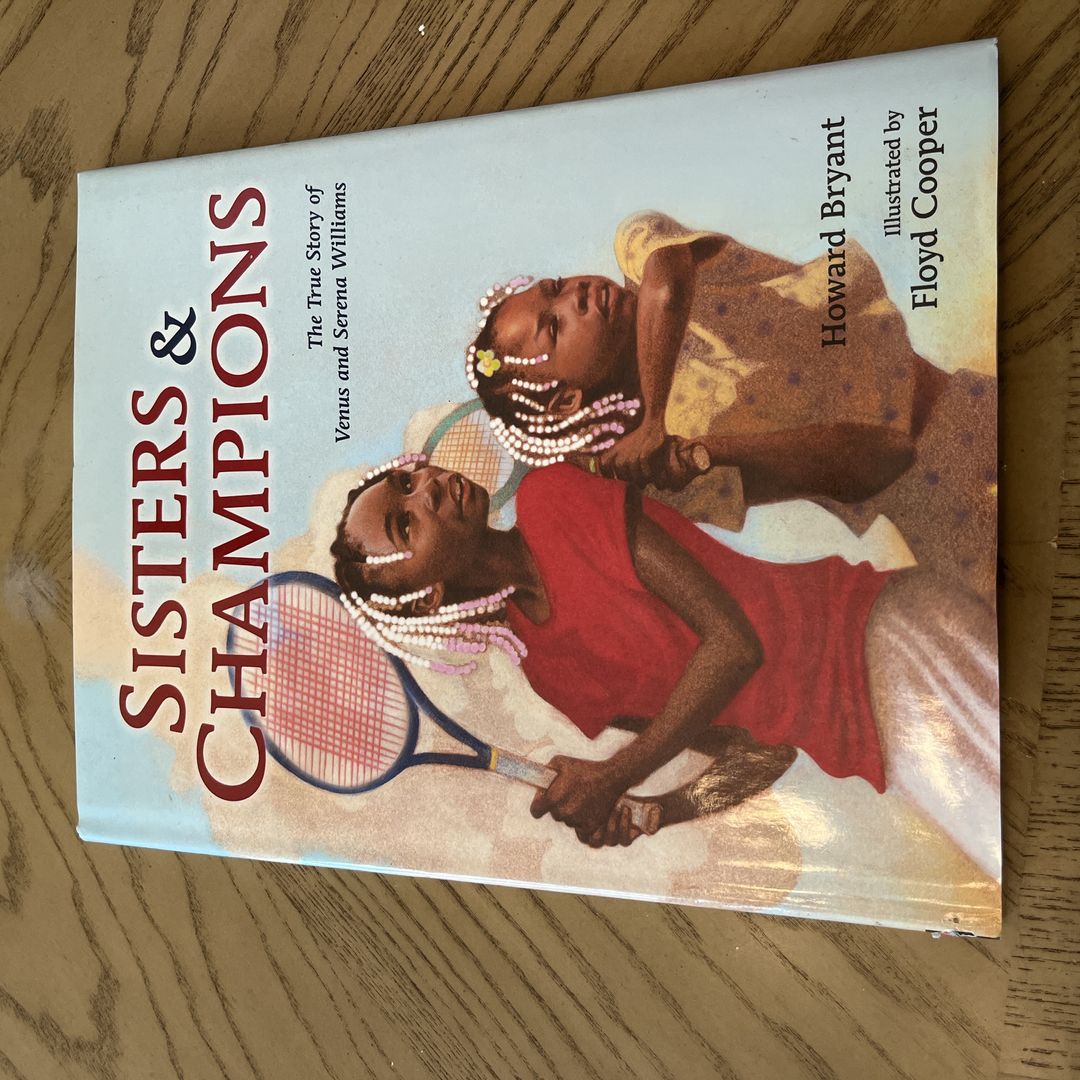Sisters and Champions: the True Story of Venus and Serena Williams