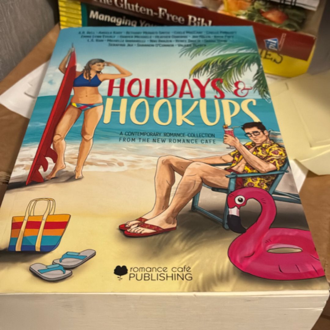 Holidays and Hookups: a Vacation Romance Collection