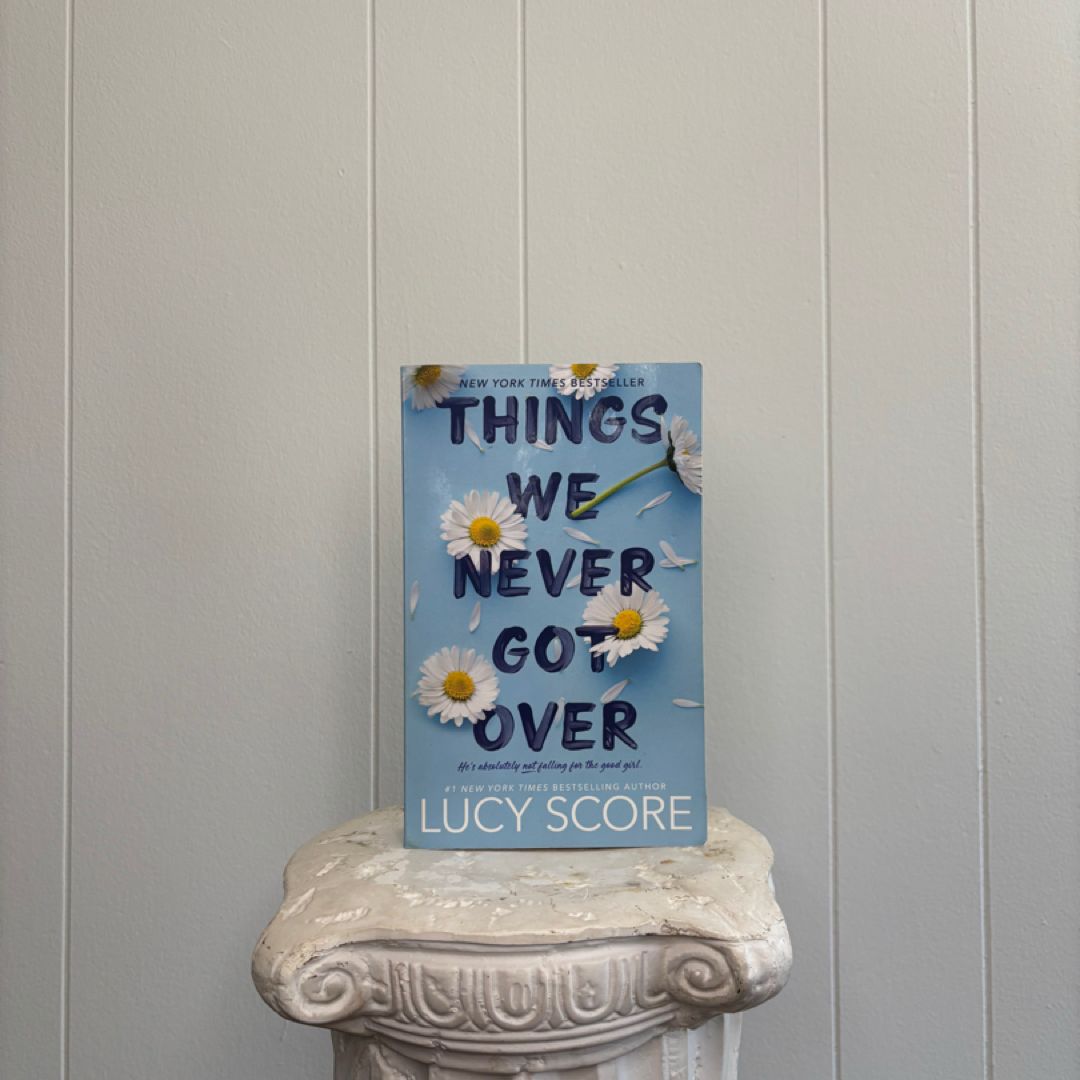 Things We Never Got Over