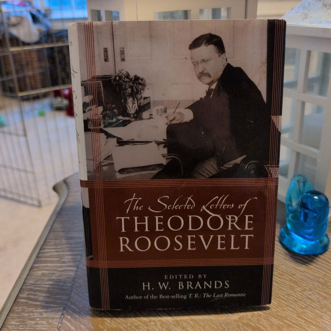 The Selected Letters of Theodore Roosevelt
