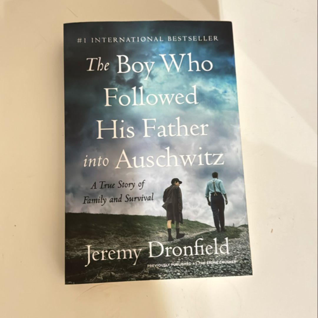 The Boy Who Followed His Father into Auschwitz