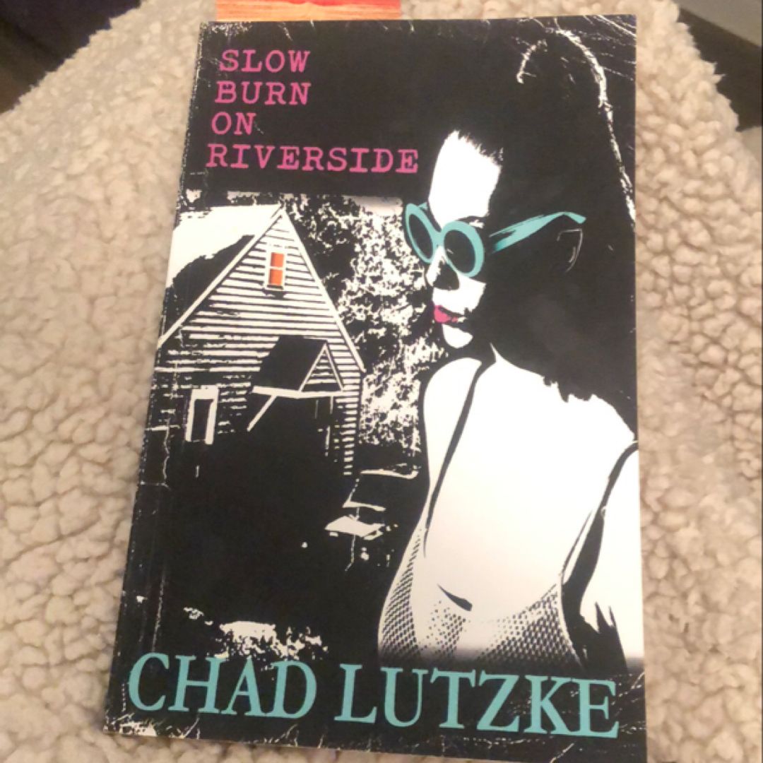 Slow Burn on Riverside